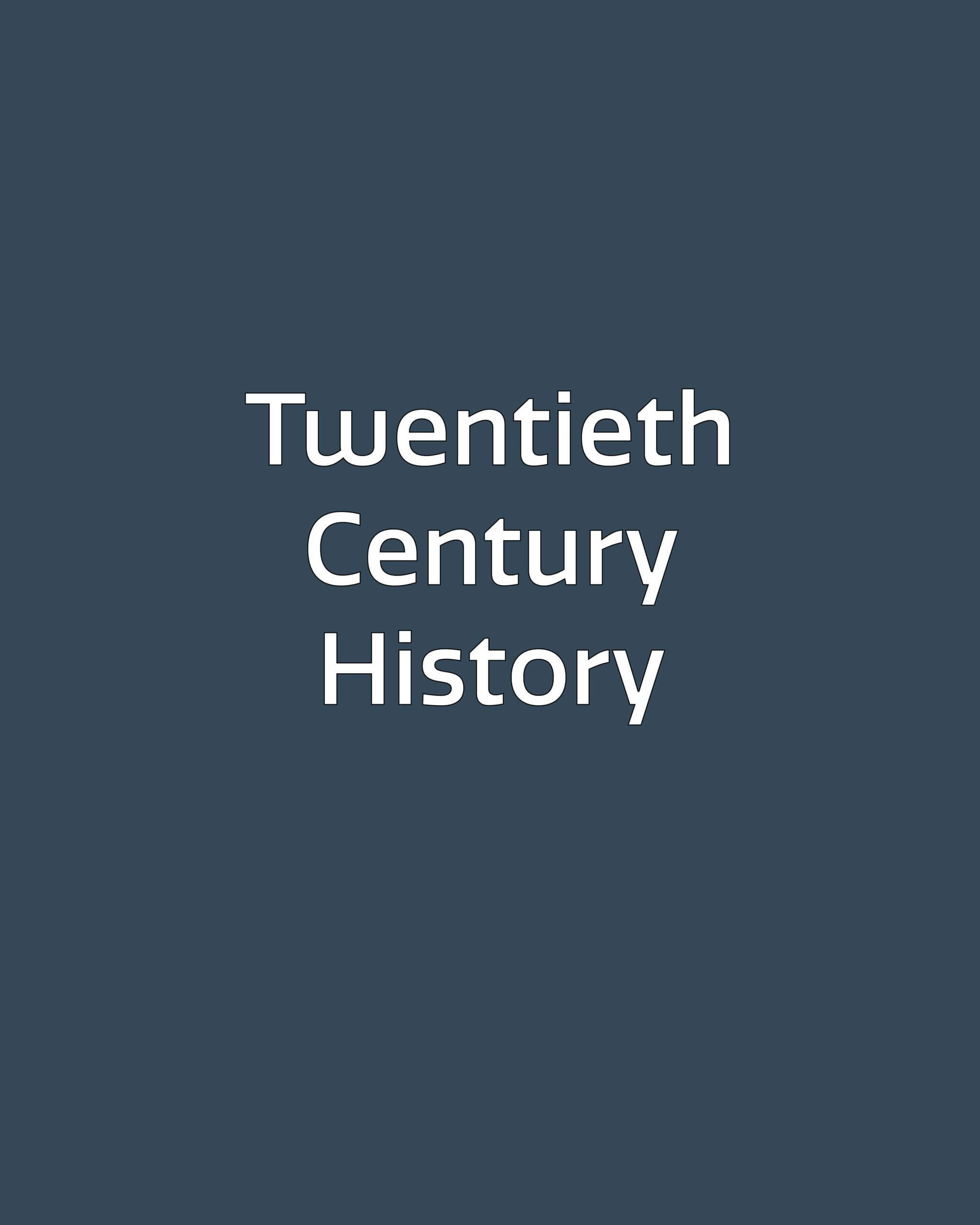 Twentieth Century History
