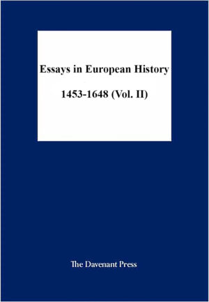 Essays in European History 1453-1648 (Vol. II)