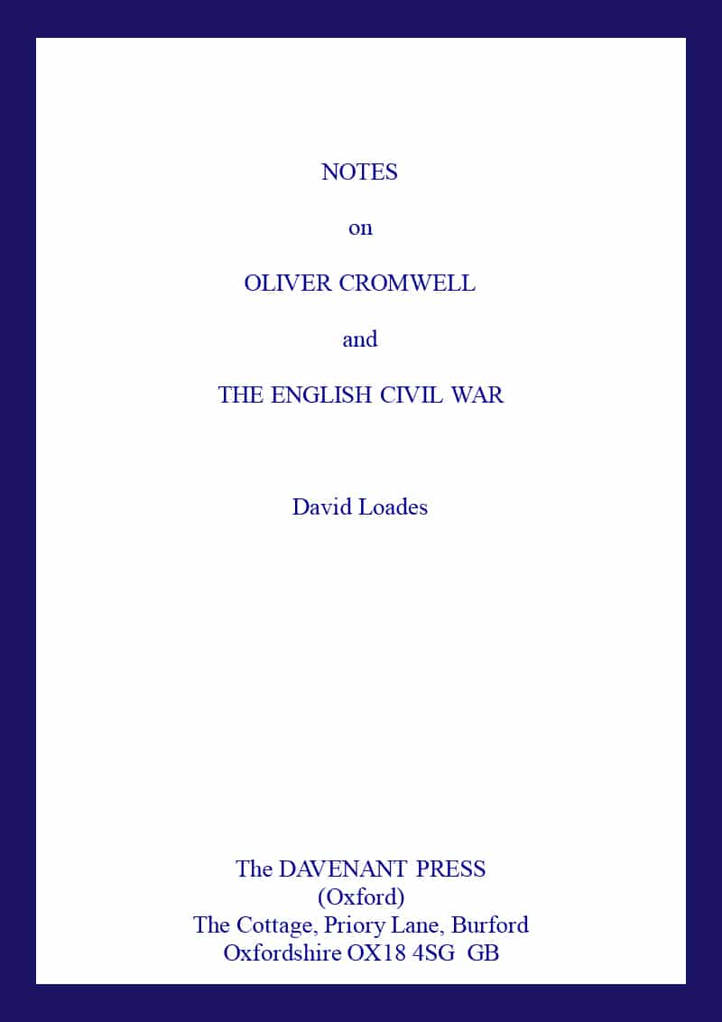 Notes on Oliver Cromwell and the English Civil War - The Davenant Press