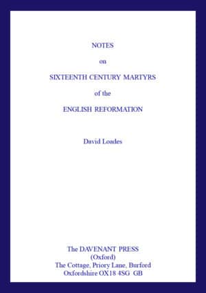 Notes on Sixteenth Century Martyrs of the English Reformation